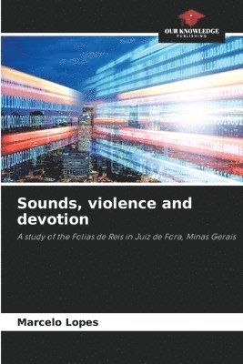 Sounds, violence and devotion 1