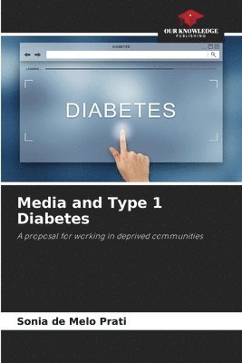 Media and Type 1 Diabetes 1