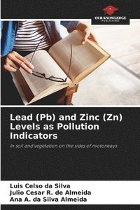 bokomslag Lead (Pb) and Zinc (Zn) Levels as Pollution Indicators
