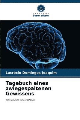 bokomslag Tagebuch eines zwiegespaltenen Gewissens