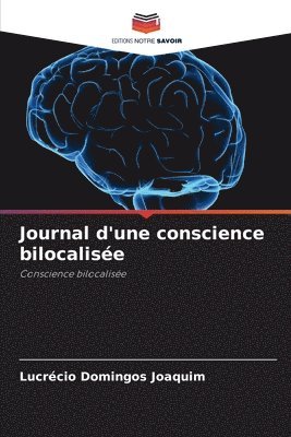 bokomslag Journal d'une conscience bilocalise