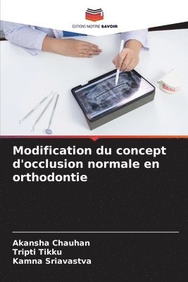Modification du concept d'occlusion normale en orthodontie 1