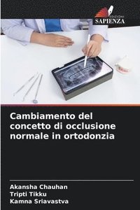 bokomslag Cambiamento del concetto di occlusione normale in ortodonzia