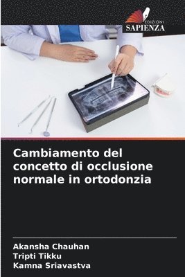 Cambiamento del concetto di occlusione normale in ortodonzia 1