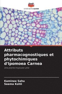 bokomslag Attributs pharmacognostiques et phytochimiques d'Ipomoea Carnea