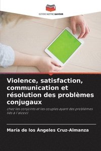 bokomslag Violence, satisfaction, communication et rsolution des problmes conjugaux