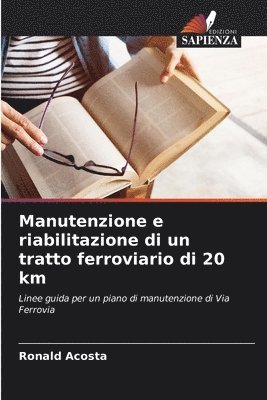 bokomslag Manutenzione e riabilitazione di un tratto ferroviario di 20 km