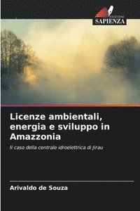 bokomslag Licenze ambientali, energia e sviluppo in Amazzonia