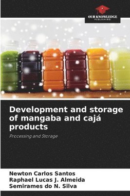Development and storage of mangaba and caj products 1
