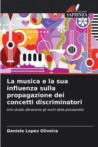 bokomslag La musica e la sua influenza sulla propagazione dei concetti discriminatori