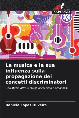 bokomslag La musica e la sua influenza sulla propagazione dei concetti discriminatori