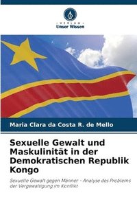 bokomslag Sexuelle Gewalt und Maskulinitt in der Demokratischen Republik Kongo