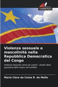 bokomslag Violenza sessuale e mascolinit nella Repubblica Democratica del Congo