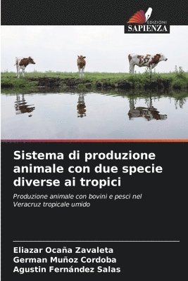 Sistema di produzione animale con due specie diverse ai tropici 1