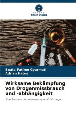 bokomslag Wirksame Bekmpfung von Drogenmissbrauch und -abhngigkeit