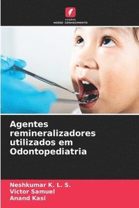 bokomslag Agentes remineralizadores utilizados em Odontopediatria