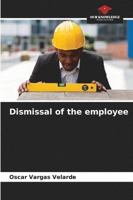Dismissal of the employee 1