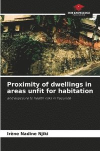 bokomslag Proximity of dwellings in areas unfit for habitation