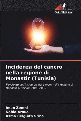 Incidenza del cancro nella regione di Monastir (Tunisia) 1
