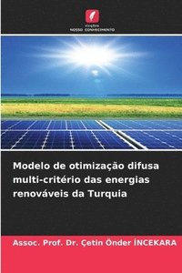 bokomslag Modelo de otimizao difusa multi-critrio das energias renovveis da Turquia