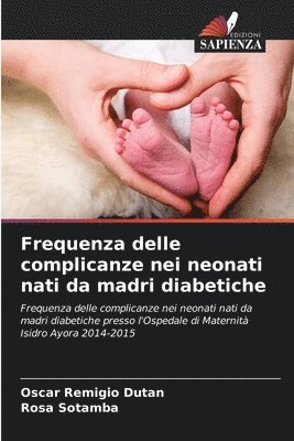 Frequenza delle complicanze nei neonati nati da madri diabetiche 1