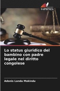bokomslag Lo status giuridico del bambino con padre legale nel diritto congolese