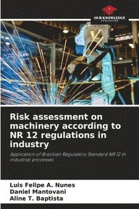 bokomslag Risk assessment on machinery according to NR 12 regulations in industry