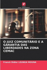 bokomslag O Juiz Comunitrio E a Garantia Das Liberdades Na Zona Cemac