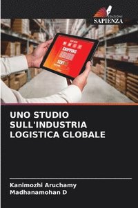 bokomslag Uno Studio Sull'industria Logistica Globale