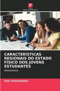 bokomslag Caractersticas Regionais Do Estado Fsico DOS Jovens Estudantes