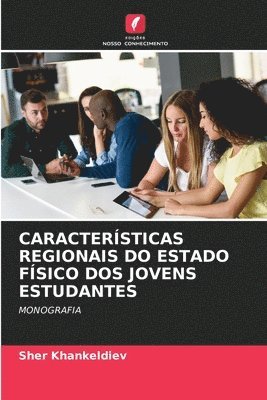 bokomslag Caractersticas Regionais Do Estado Fsico DOS Jovens Estudantes