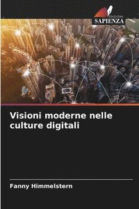 bokomslag Visioni moderne nelle culture digitali