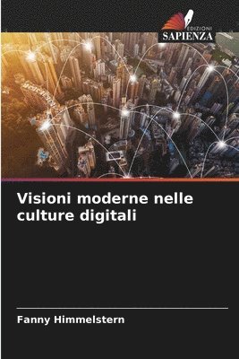 Visioni moderne nelle culture digitali 1