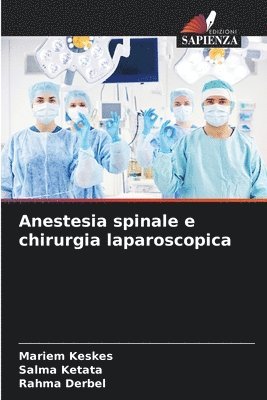 Anestesia spinale e chirurgia laparoscopica 1
