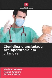 bokomslag Clonidina e ansiedade pr-operatria em crianas