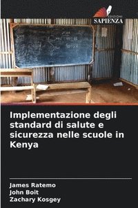 bokomslag Implementazione degli standard di salute e sicurezza nelle scuole in Kenya