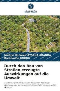 bokomslag Durch den Bau von Straen erzeugte Auswirkungen auf die Umwelt