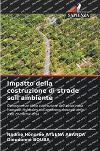 bokomslag Impatto della costruzione di strade sull'ambiente