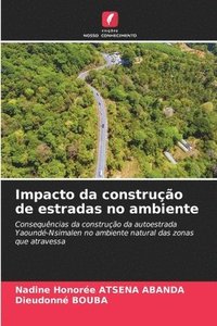 bokomslag Impacto da construo de estradas no ambiente