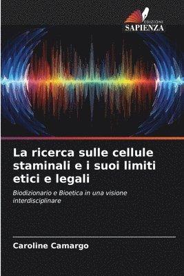 bokomslag La ricerca sulle cellule staminali e i suoi limiti etici e legali