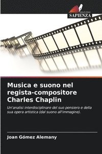 bokomslag Musica e suono nel regista-compositore Charles Chaplin