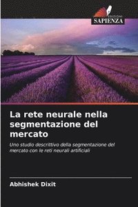 bokomslag La rete neurale nella segmentazione del mercato