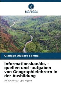 bokomslag Informationskanle, -quellen und -aufgaben von Geographielehrern in der Ausbildung