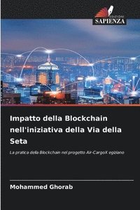 bokomslag Impatto della Blockchain nell'iniziativa della Via della Seta