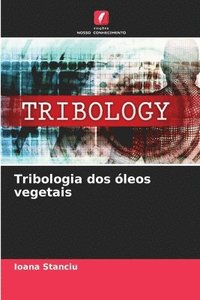 bokomslag Tribologia dos leos vegetais