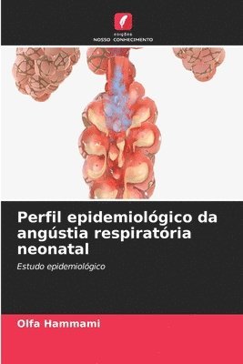 bokomslag Perfil epidemiolgico da angstia respiratria neonatal