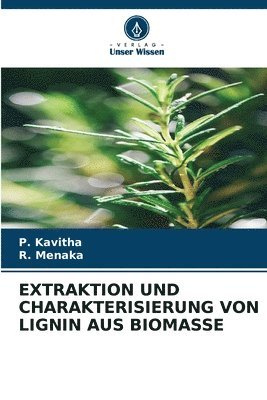 Extraktion Und Charakterisierung Von Lignin Aus Biomasse 1