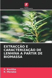 bokomslag Extraco E Caracterizao de Lenhina a Partir de Biomassa