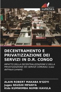 bokomslag Decentramento E Privatizzazione Dei Servizi in D.R. Congo