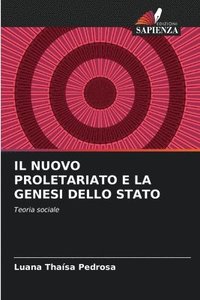 bokomslag Il Nuovo Proletariato E La Genesi Dello Stato